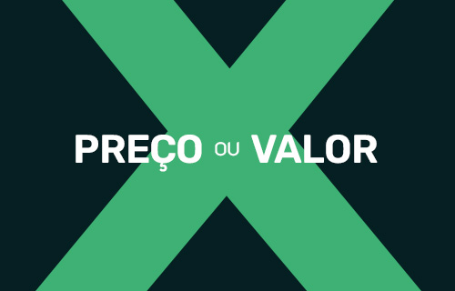 Qual a diferença entre preço e valor?